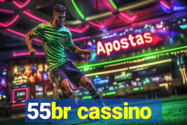 55br cassino